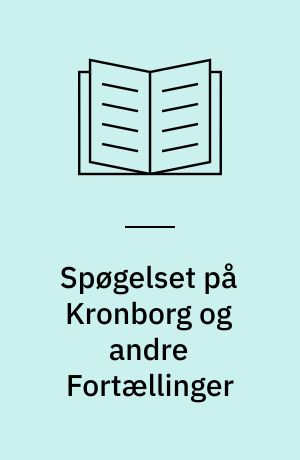 Spøgelset på Kronborg og andre Fortællinger