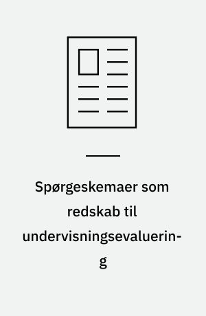 Spørgeskemaer som redskab til undervisningsevaluering