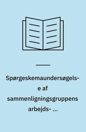 Spørgeskemaundersøgelse af sammenligningsgruppens arbejds- og helbredsforhold
