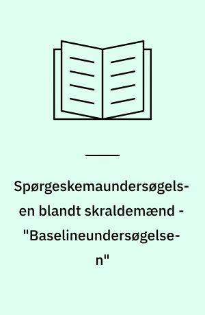 Spørgeskemaundersøgelsen blandt skraldemænd - "Baselineundersøgelsen"