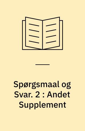 Spørgsmaal og Svar : Supplement til Vandrer mod Lyset!. 2 : Andet Supplement