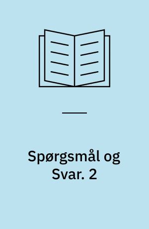 Spørgsmål og Svar : supplement til Vandrer mod Lyset. 2