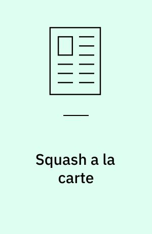 Squash a la carte