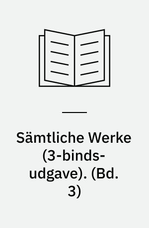 Sämtliche Werke. (Bd. 3)