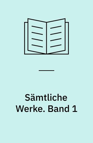 Sämtliche Werke : in zwei Bänden : mit anmerkungen und einer Zeittafel von Karl Pörnbacher sowie einem Nachwort von Johannes Klein. Band 1