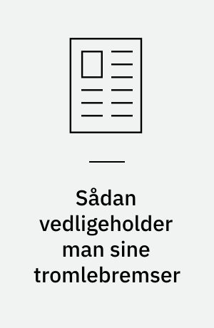 Sådan vedligeholder man sine tromlebremser