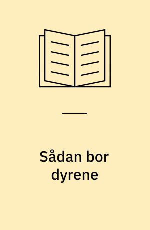Sådan bor dyrene