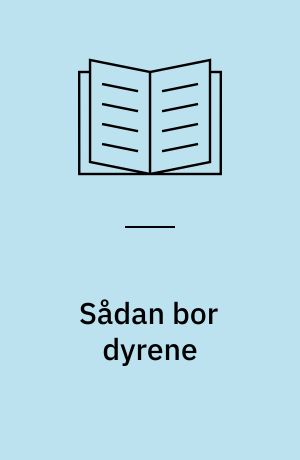 Sådan bor dyrene