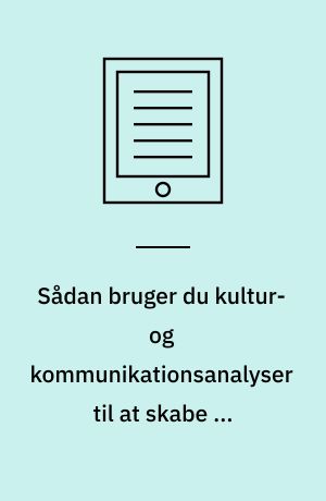 Sådan bruger du kultur- og kommunikationsanalyser til at skabe et bæredygtigt frivilligmiljø