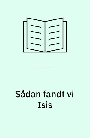 Sådan fandt vi Isis