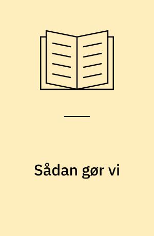 Sådan gør vi : integration af tosprogede småbørn i store og små kommuner