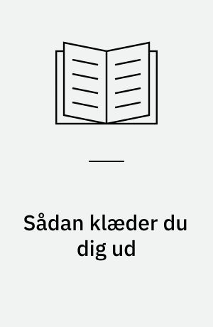 Sådan klæder du dig ud : til fastelavn, karneval og andre gode lejligheder