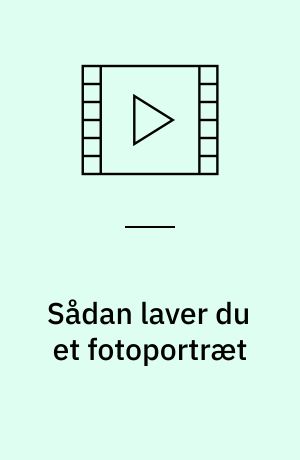 Sådan laver du et fotoportræt