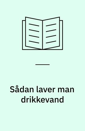Sådan laver man drikkevand