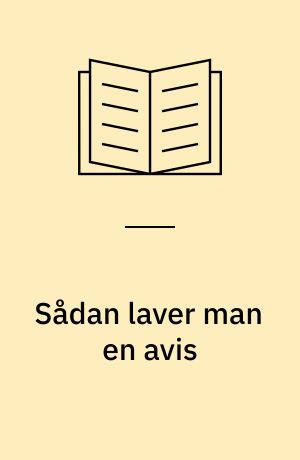 Sådan laver man en avis