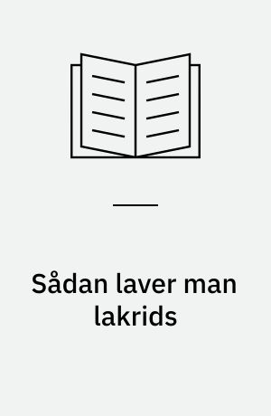 Sådan laver man lakrids
