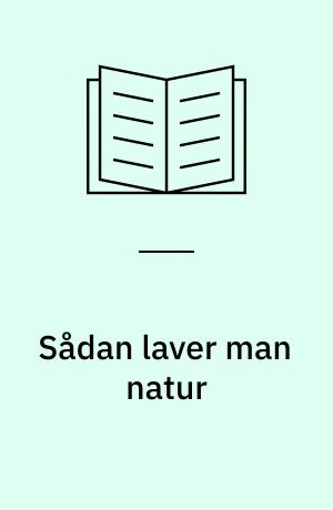 Sådan laver man natur