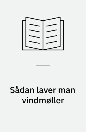 Sådan laver man vindmøller
