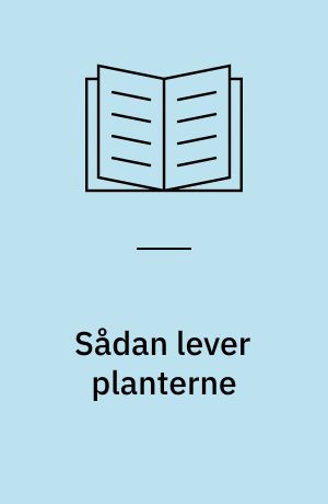 Sådan lever planterne