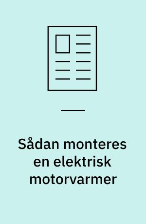 Sådan monteres en elektrisk motorvarmer