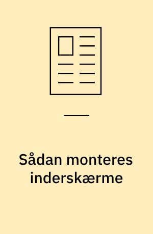 Sådan monteres inderskærme