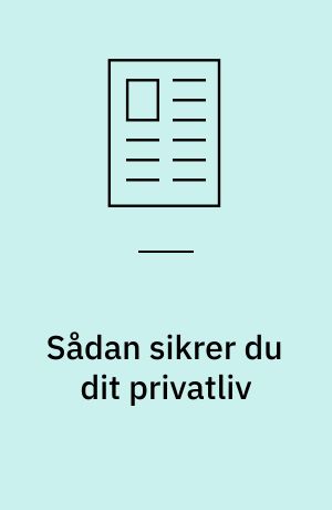Sådan sikrer du dit privatliv