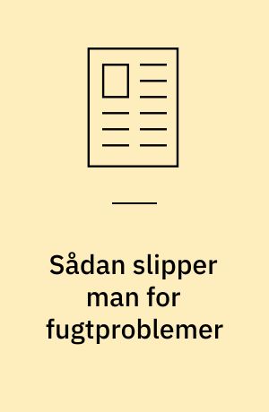 Sådan slipper man for fugtproblemer