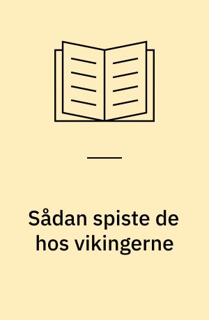 Sådan spiste de hos vikingerne