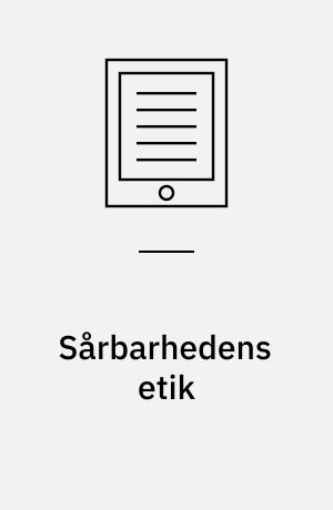 Sårbarhedens etik : en undersøgelse af fænomenologiens betydning for sygeplejen