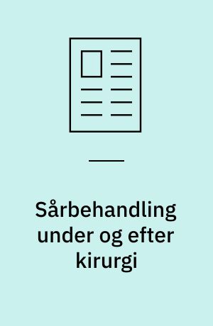Sårbehandling under og efter kirurgi