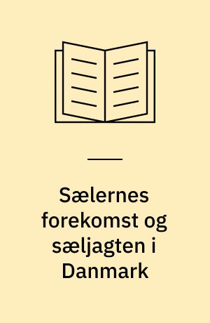 Sælernes forekomst og sæljagten i Danmark