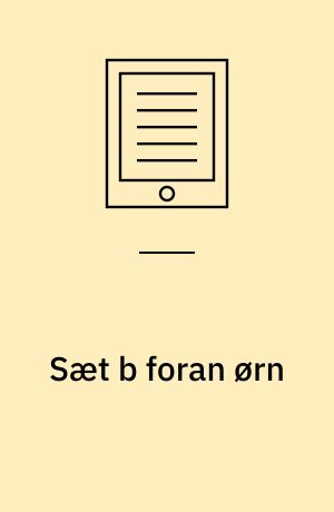 Sæt b foran ørn