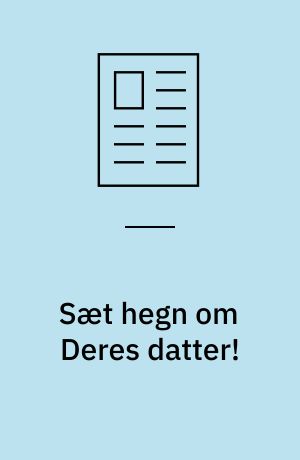 Sæt hegn om Deres datter! : præventionsdebatten 1963-65
