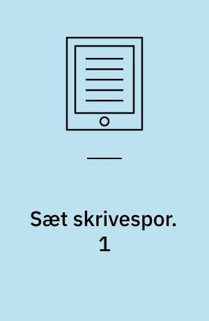 Sæt skrivespor : sprog, genre, sprogrigtighed. 1