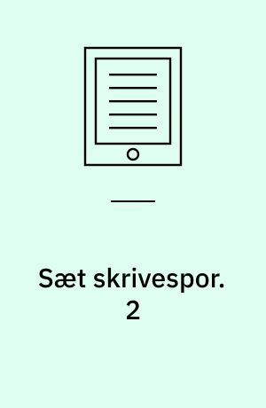 Sæt skrivespor : sprog, genre, sprogrigtighed. 2