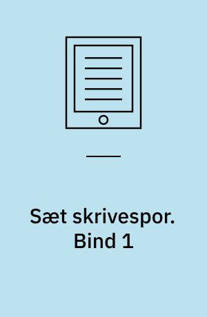 Sæt skrivespor : sprog, genre, sprogrigtighed. Bind 1