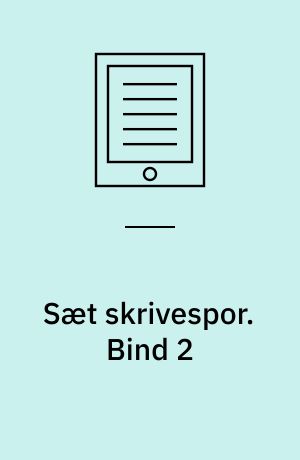 Sæt skrivespor : sprog, genre, sprogrigtighed. Bind 2