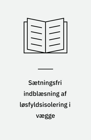 Sætningsfri indblæsning af løsfyldsisolering i vægge