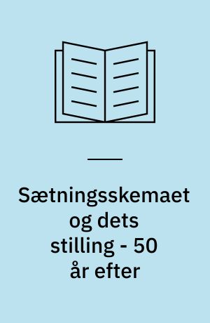 Sætningsskemaet og dets stilling - 50 år efter