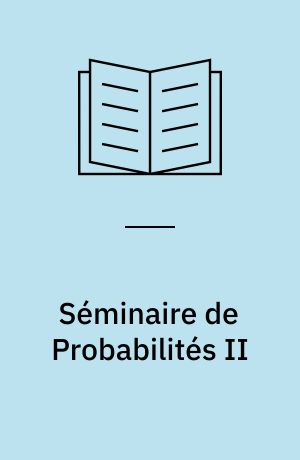 Séminaire de Probabilités II