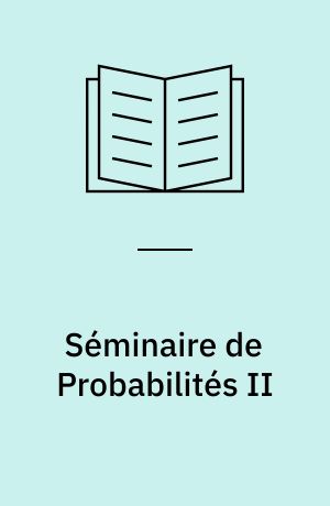 Séminaire de Probabilités II