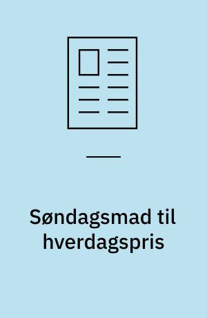 Søndagsmad til hverdagspris