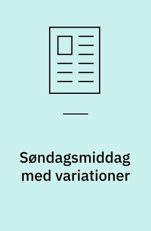 Søndagsmiddag med variationer