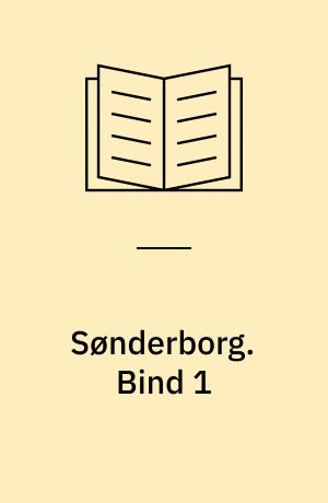 Sønderborg. Bind 1