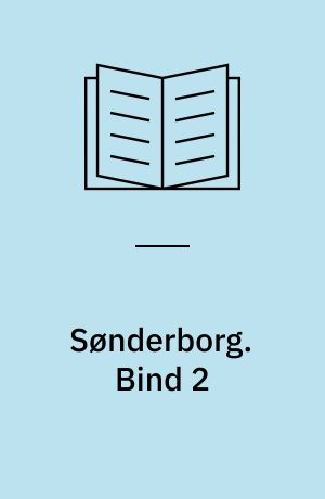 Sønderborg. Bind 2