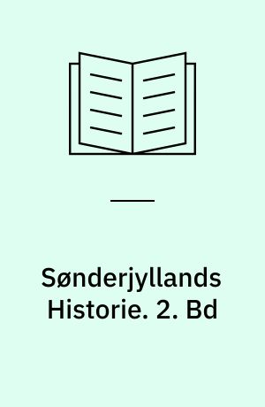 Sønderjyllands Historie : fremstillet for det danske Folk. 2. Bd : Tidsrummet 1241-c. 1600 / af Jørgen Olrik, Vilh. la Cour og Johanne Skovgaard. - 1937-1939. - VII, 508 s., 25 tav