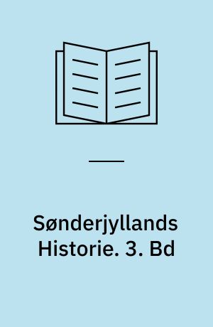 Sønderjyllands Historie : fremstillet for det danske Folk. 3. Bd : Tidsrummet c. 1600-c. 1805 / af Johanne Skovgaard og Holger Hjelholt. - 1940-1942. - VII, 531 s., 16 tav