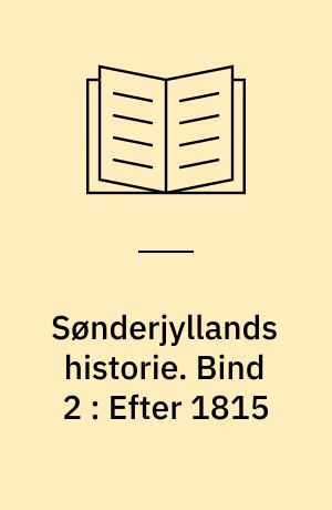 Sønderjyllands historie. Bind 2 : Efter 1815