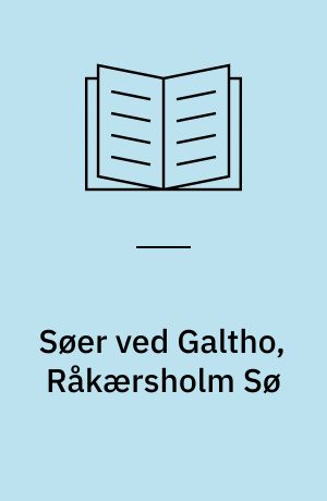 Søer ved Galtho, Råkærsholm Sø