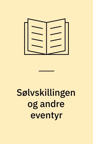 Sølvskillingen og andre eventyr